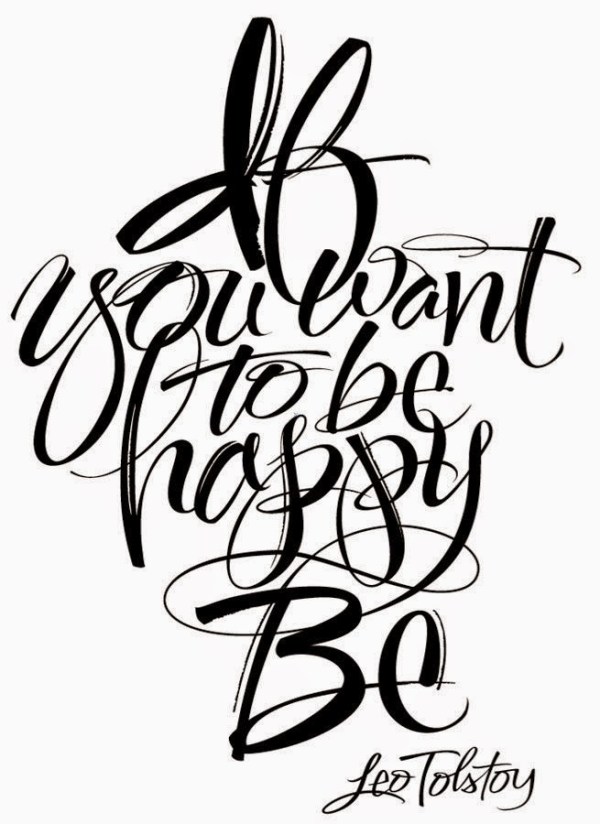 Leo Tolstoy: "If you want to be happy, be."